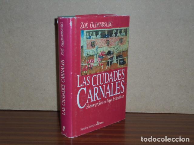 B&uuml;cher: LAS CIUDADES CARNALES - El amor perfecto de Roger de Montbrun - Oldenbourg, Zo&eacute;