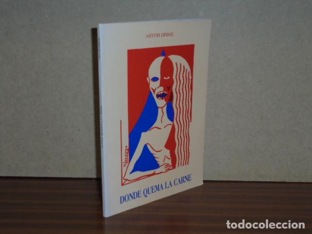 books: DONDE QUEMA LA CARNE - Brime, Astor