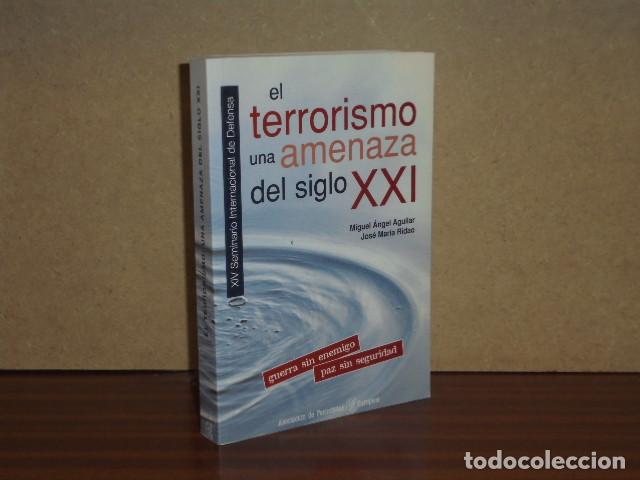 Libri di seconda mano: EL TERRORISMO: UNA AMENAZA DEL SIGLO XXI - VV. AA. - Miguel &Aacute;ngel Aguilar - Jos&eacute; Mar&iacute;a Ridao