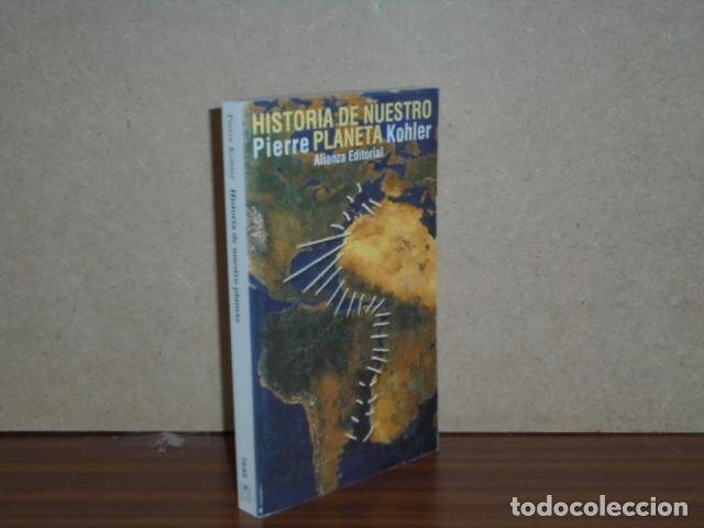 Libri di seconda mano: HISTORIA DE NUESTRO PLANETA - Kohler, Pierre
