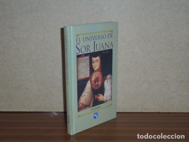 B&uuml;cher: EL UNIVERSO DE SOR JUANA - ANTOLOG&Iacute;A - Sor Juana In&eacute;s de la Cruz - Pela Schwartz - Michael Karl Schu