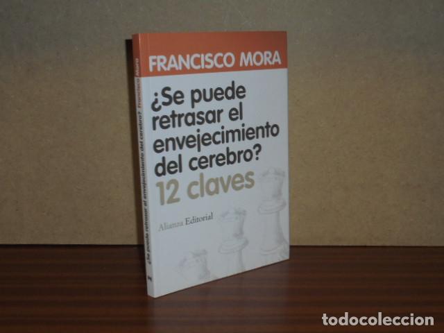books: SE PUEDE RETRASAR EL ENVEJECIMIENTO DEL CEREBRO? 12 CLAVES - Mora, Francisco