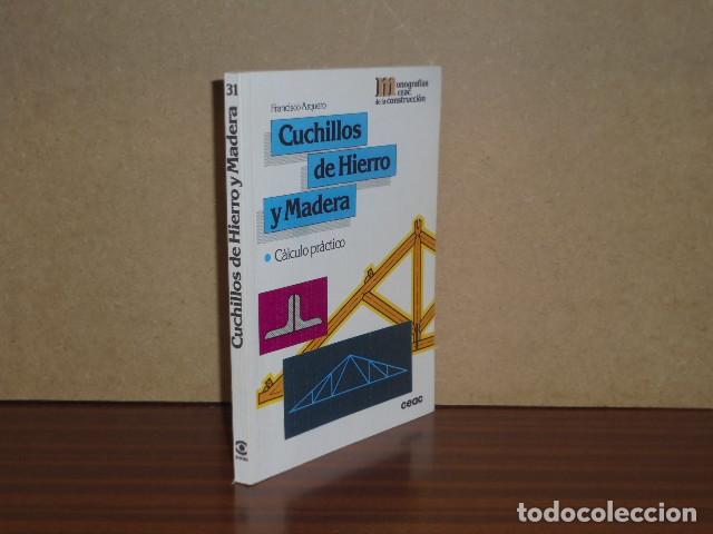 Livres: CUCHILLOS DE HIERRO Y MADERA - C&aacute;lculo pr&aacute;ctico - Arquero, Francisco