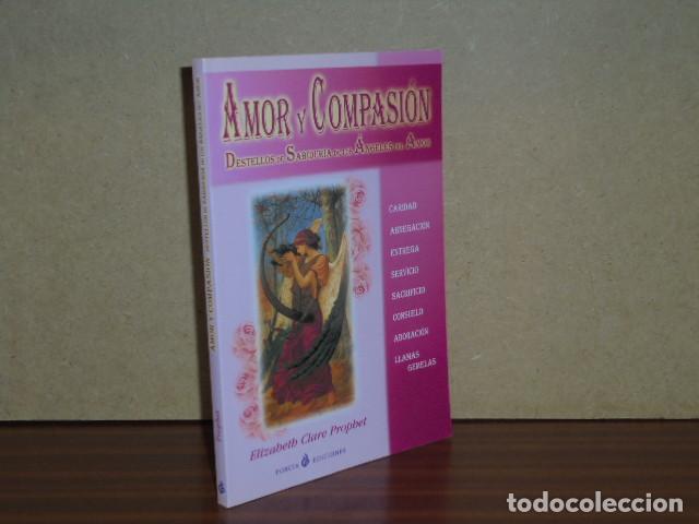 Libri di seconda mano: AMOR Y COMPASI&Oacute;N - Destellos de Sabidur&iacute;a de los &Aacute;ngeles del Amor - Prophet, Elizabeth Clare