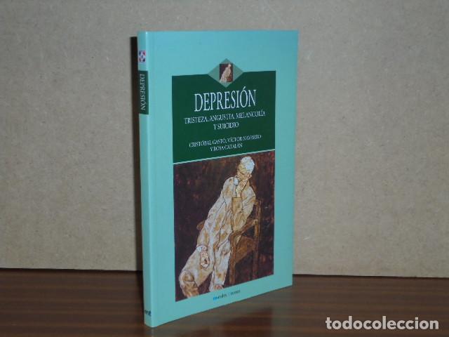 Libros: DEPRESI&Oacute;N - Tristeza, angustia, melancol&iacute;a y suicidio - Gast&oacute;, Crist&oacute;bal - V&iacute;ctor Navarro - Rosa Cat