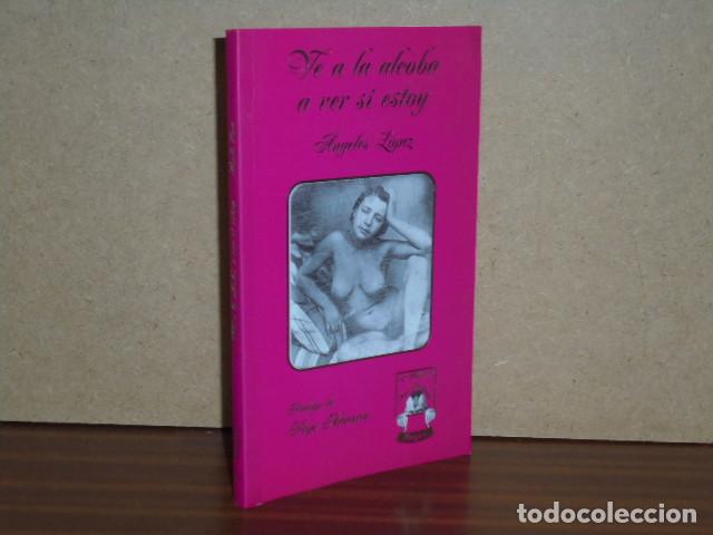 Libros: VE A LA ALCOBA A VER SI ESTOY - L&oacute;pez, &Aacute;ngeles