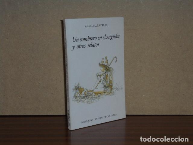 Libri di seconda mano: UN SOMBRERO EN EL ZAGU&Aacute;N Y OTROS RELATOS - Lamelas, Angelina