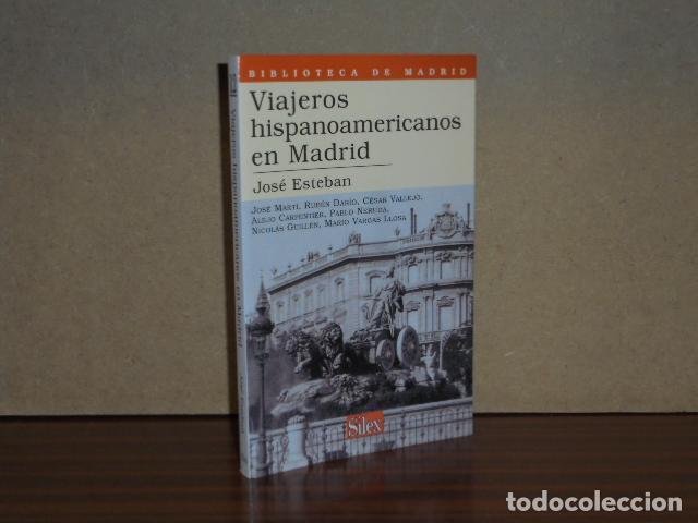 Libros: VIAJEROS HISPANOAMERICANOS EN MADRID - Esteban, Jos&eacute;