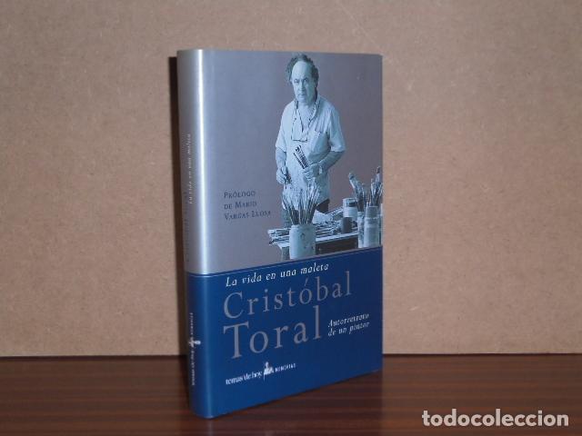 Libros: LA VIDA EN UNA MALETA - Autorretrato de un pintor - Toral, Crist&oacute;bal