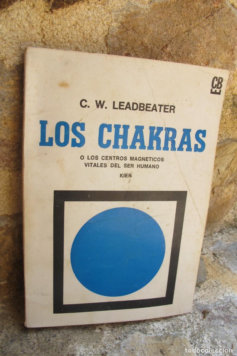 Libros: LOS CHAKRAS. C. W. LEADBEATER. O LOS CENTROS MAGNETICOS VITALES DEL SER HUMANO