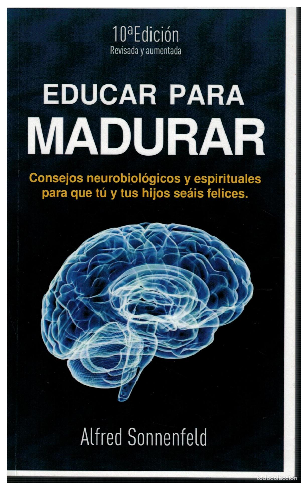 Libros: Educar para madurar. Consejos neurobi&oacute;logicos y espirituales para que t&uacute; y tus hijos se&aacute;is felices.