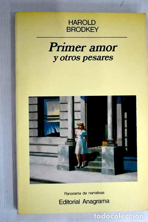 Libros: Primer amor y otro pesares.- Brodkey, Harold
