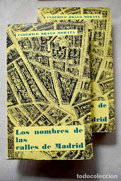 Livres: Los nombres de las calles de Madrid.- Bravo Morata, Federico