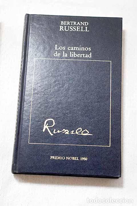 Libros: Los caminos de la libertad: el socialismo, el anarquismo y el sindicalismo.- Russell, Bertrand