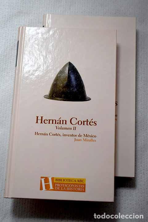 Libros: Hern&aacute;n Cort&eacute;s: inventor de M&eacute;xico.- Miralles, Juan