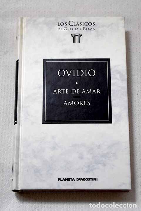 Libros: Arte de amar ; Amores.- Ovidio Nas&oacute;n, Publio