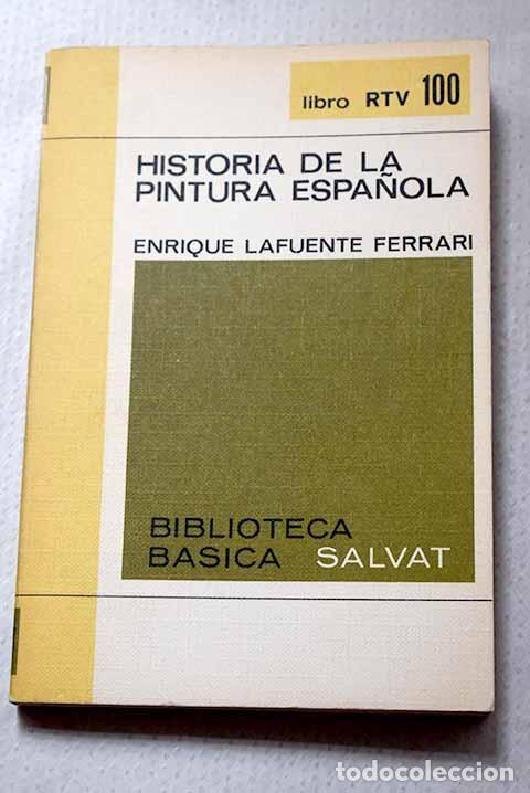 Libros: Historia de la pintura espa&ntilde;ola.- Lafuente Ferrari, Enrique