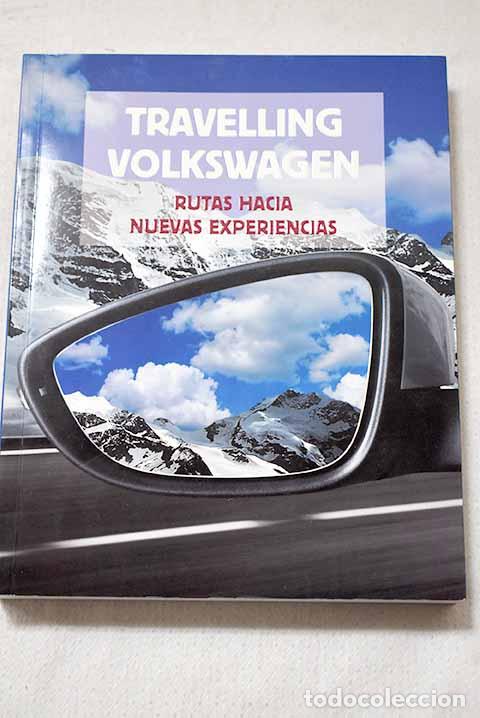 Libros: Travelling Volkswagen, rutas hacia nuevas experiencias