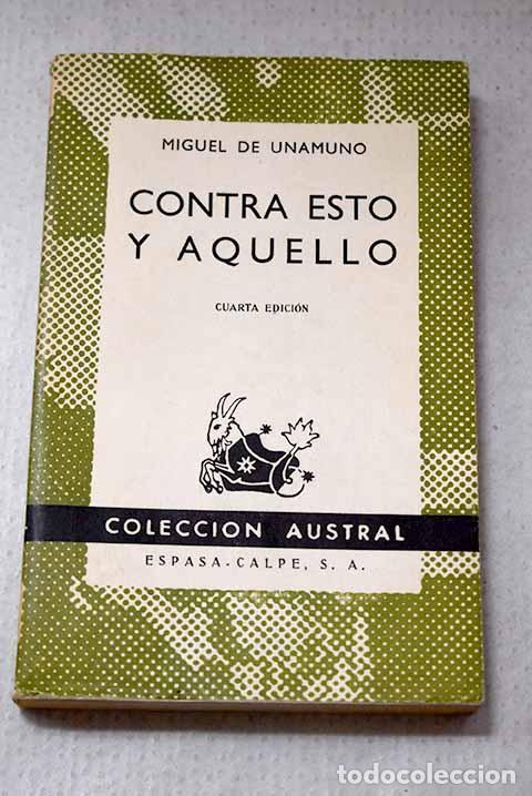 Libros: Contra &eacute;sto y aquello.- Unamuno, Miguel de