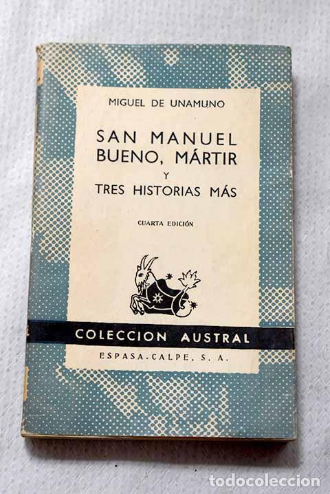Libros: San Manuel Bueno, m&aacute;rtir y tres historias m&aacute;s.- Unamuno, Miguel de