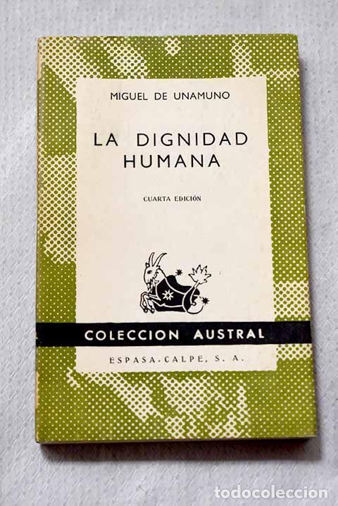 Libros: La dignidad humana: Unamuno, Miguel de.- Unamuno, Miguel de
