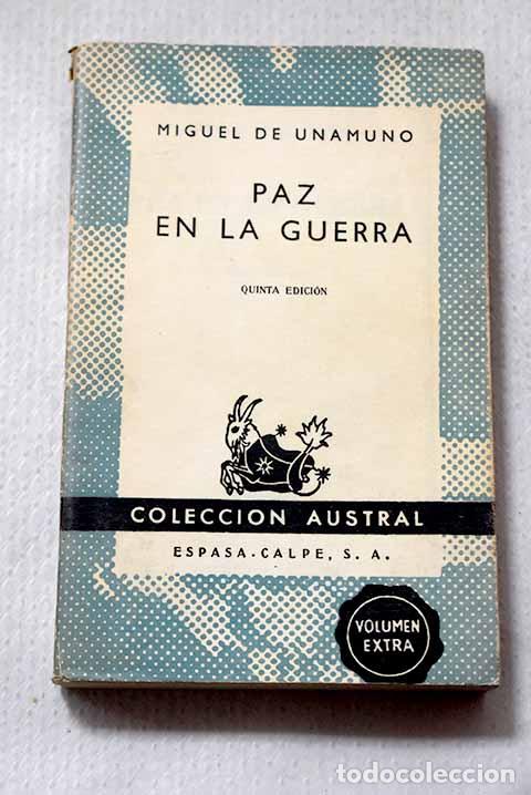 Libros: Paz en la guerra: Unamuno, Miguel de.- Unamuno, Miguel de