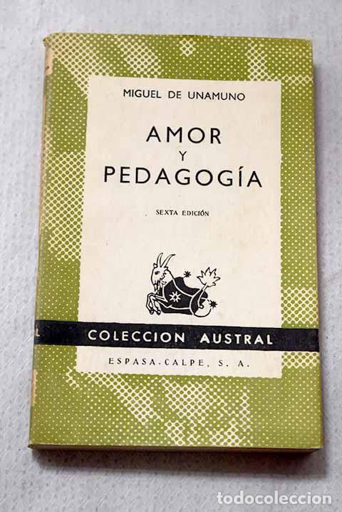 Libros: Amor y pedagog&iacute;a: Unamuno, Miguel de.- Unamuno, Miguel de