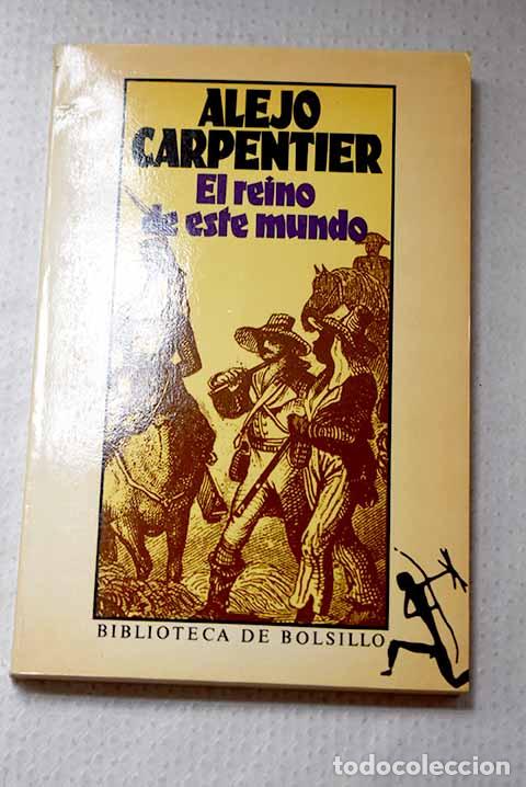 Libros: El reino de este mundo.- Carpentier, Alejo