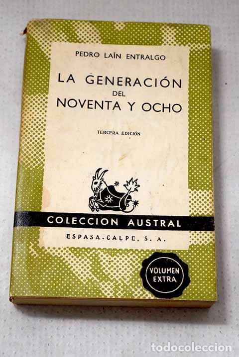 Libros: La generaci&oacute;n del noventa y ocho.- La&iacute;n Entralgo, Pedro