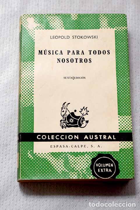 Libros: M&uacute;sica para todos nosotros.- Stokowski, Leopold