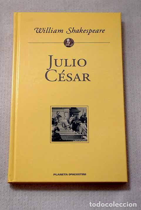 Libros: Julio C&eacute;sar: Shakespeare, William.- Shakespeare, William