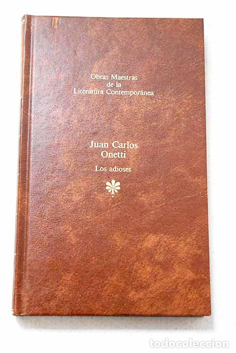 Libros: Los adioses: Onetti, Juan Carlos.- Onetti, Juan Carlos