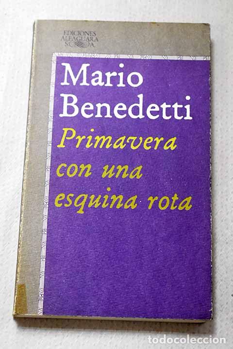 Libros: Primavera con una esquina rota.- Benedetti, Mario