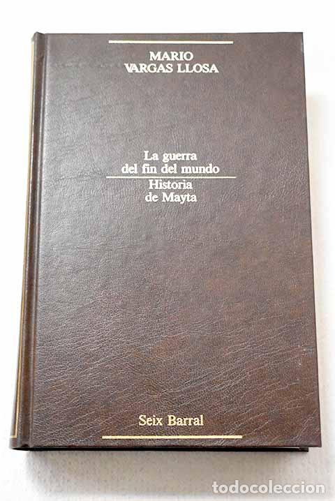 Libros: La guerra del fin del mundo ; Historia de Mayta.- Vargas Llosa, Mario