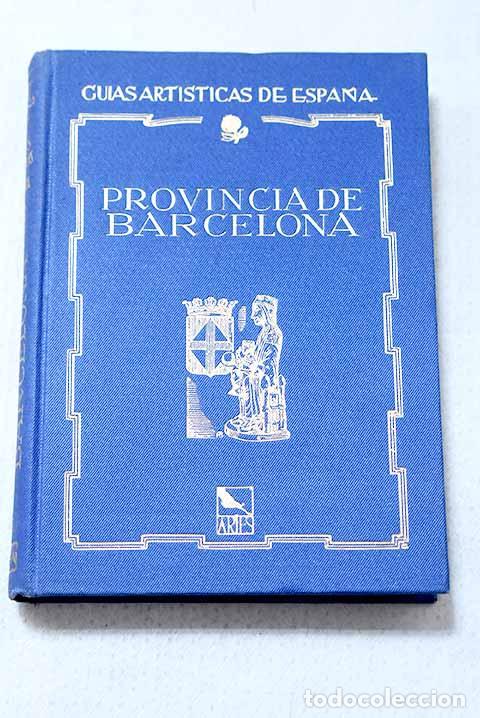 Libros: Provincia de Barcelona.- Gudiol, Jos&eacute;
