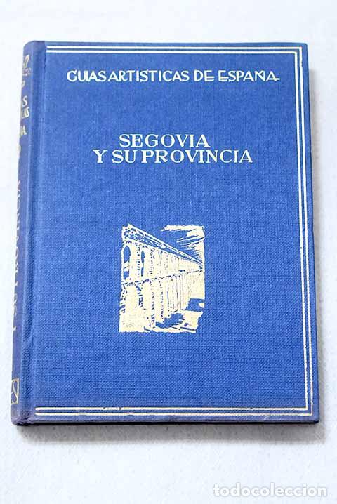 Libros: Segovia y su provincia.- Alcolea Gil, Santiago