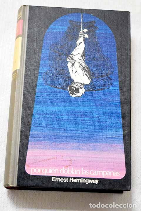 Libros: Por qui&eacute;n doblan las campanas.- Hemingway, Ernest