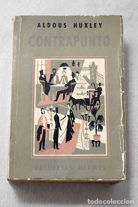 Libros: Contrapunto: Huxley, Aldous.- Huxley, Aldous
