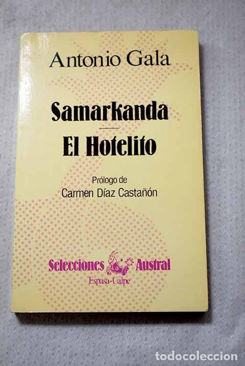 Libros: Samarkanda ; El hotelito.- Gala, Antonio