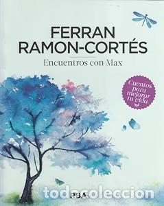 Libros: ENCUENTROS CON MAX - Ferr&aacute;n Ramon-Cort&eacute;s - RBA