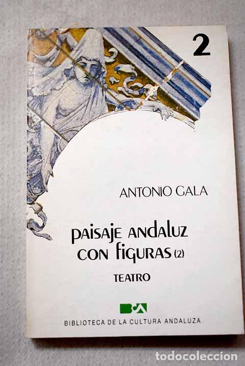 books: Paisaje andaluz con figuras, Tomo II.- Gala, Antonio