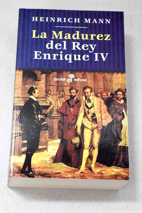 books: La madurez del rey Enrique IV.- Mann, Heinrich