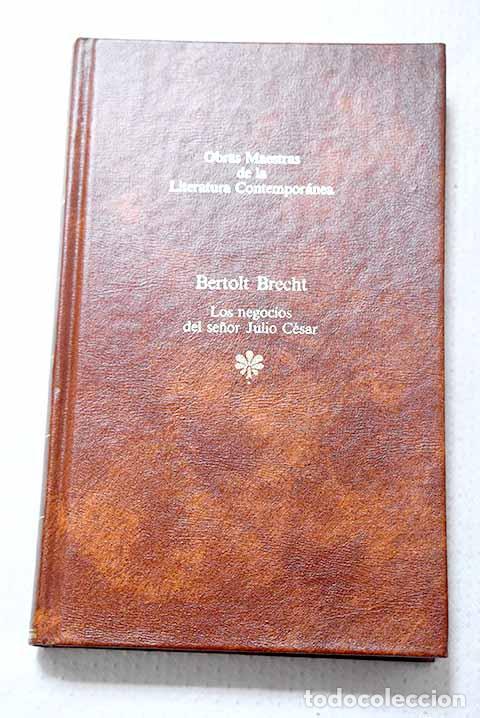 books: Los negocios del se&ntilde;or Julio C&eacute;sar.- Brecht, Bertolt