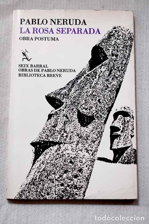 books: La rosa separada: Neruda, Pablo.- Neruda, Pablo