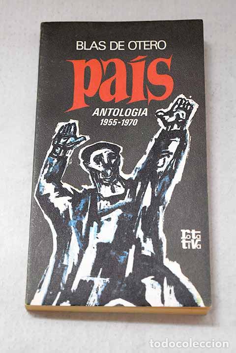 books: Pa&iacute;s: antolog&iacute;a 1955-1970.- Otero, Blas de