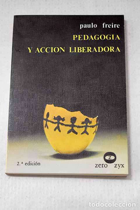 books: Pedagog&iacute;a y acci&oacute;n liberadora.- Freire, Paulo