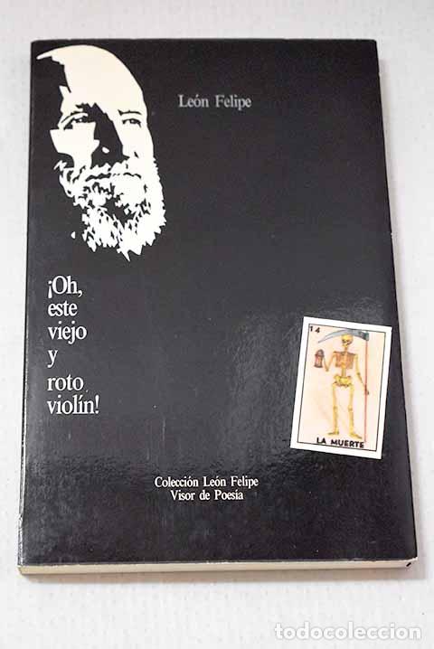 books: &iexcl;Oh, este viejo y roto viol&iacute;n!.- Felipe, Le&oacute;n