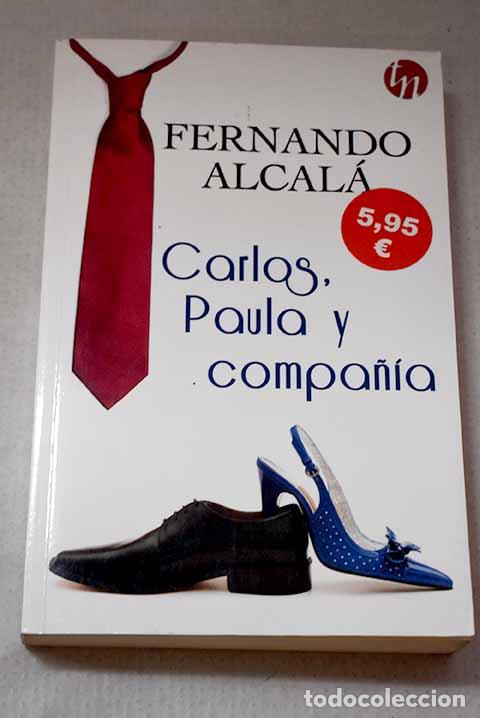 books: Carlos, Paula y compa&ntilde;&iacute;a.- Alcal&aacute; Su&aacute;rez, Fernando