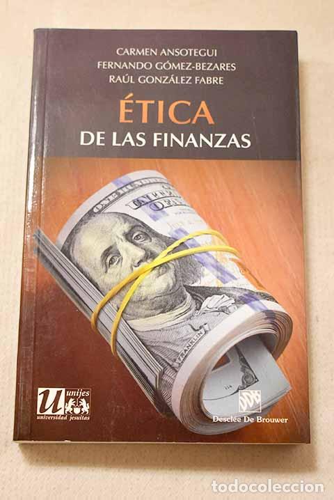 books: &Eacute;tica de las finanzas.- Ansotegui, Carmen