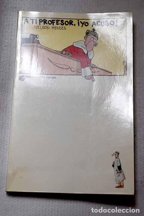 books: A ti profesor : &iexcl;yo acuso!.- Mendes, Nelson